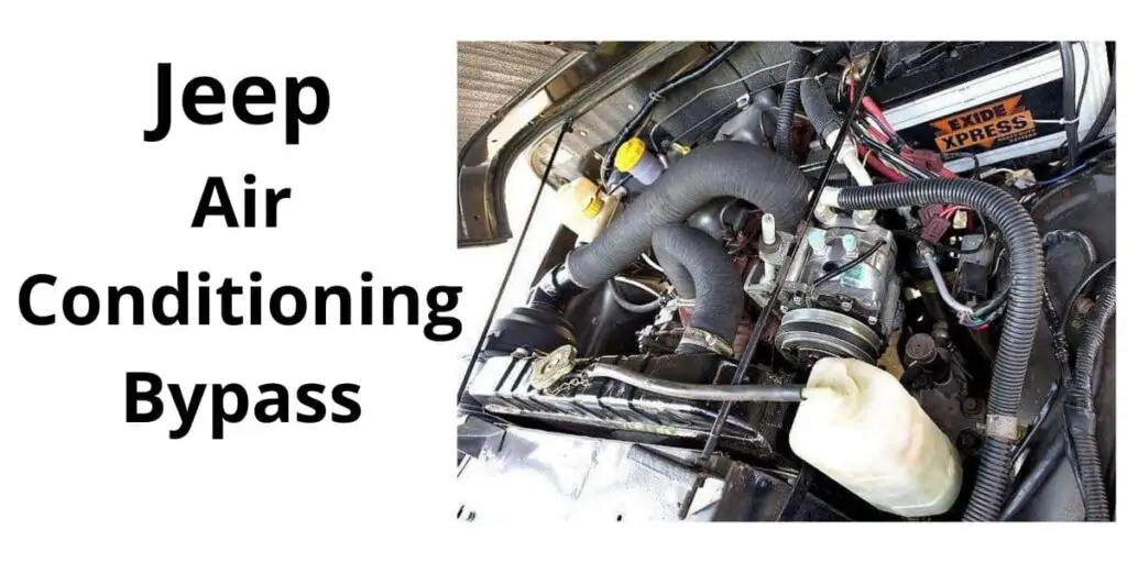 Jeep Air Conditioning Bypass